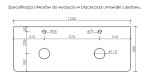 Specyfikacja wycięcia otworów w blacie pod umywalkę oraz baterię
